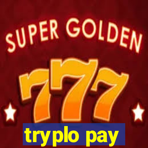 tryplo pay